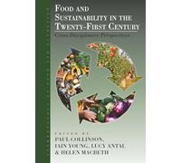 Food and Sustainability in the Twenty-First Century: Cross-Disciplinary Perspectives: 9 (Anthropology of Food & Nutrition)