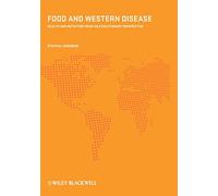 Food and Western Disease – Health and Nutrition from an Evolutionary Perspective – Wiley-VCH