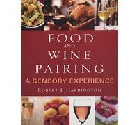 Food and Wine Pairing: A Sensory Experience