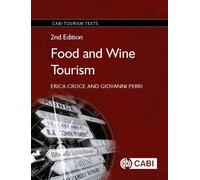 Food and Wine Tourism : Integrating Food, Travel and Terroir