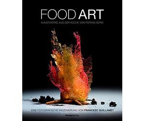 Food Art: Kunstwerke aus der Kuche von Ferran A, Guillamet, Adria.
