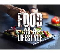 Food as a Lifestyle
