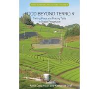 Food Beyond Terroir : Tasting Place and Placing Taste in Global Perspective
