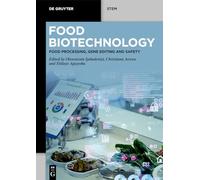 Food Biotechnology: Food Processing, Gene Editing and Safety (De Gruyter STEM)