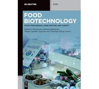 Food Biotechnology: Food Processing, Gene Editing and Safety (De Gruyter STEM)
