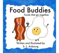 Food Buddies : foods that go together: Fun children's picture books
