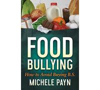 Food Bullying: How to Avoid Buying BS