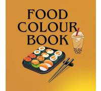 Food Coloring Book: 62 Bold & Easy Designs from Around the World for Kids, Teens & Adults (Large Print): Includes Fruits, Vegetables, Desserts & Global Dishes | Single-Sided Pages for Relaxation & Fun