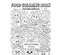 Food Coloring Book for Kids Ages 4-8: Includes Ice Cream, Cupcakes, Donuts, and More Sweet Snacks - A Fun Coloring Book for Young Artists to Spark Creativity and Imagination