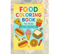 FOOD COLORING BOOK for Kids: Cute Food-Themed Coloring Pages to Learn Japanese Hiragana and English Vocabulary While Having Fun (kawaii coloring book)