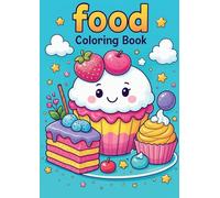 Food Coloring book: Simple & cute Food coloring book