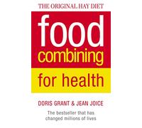 Food Combining for Health: The Original Hay Diet