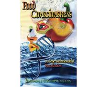 Food Consciousness: A Food Relationship Revolution