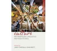 Food Culture : Anthropology, Linguistics and Food Studies