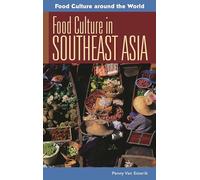 Food Culture in Southeast Asia (Food Culture around the World)