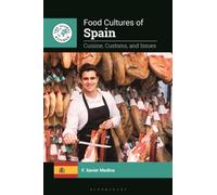 Food Cultures of Spain : Cuisine, Customs, and Issues