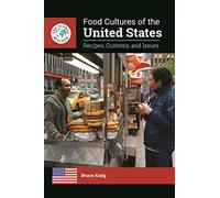 Food Cultures of the United States: Recipes, Customs, and Issues (The Global Kitchen)