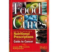 Food Cures - Breakthrough Nutritional Prescriptions