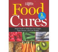 Food Cures - Reader's Digest Magic Foods to help you live longer