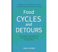 Food Cycles and Detours: Rethinking Nutrient Routes for Truly Sustainable Land and Ocean Food Systems