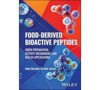 Food-derived Bioactive Peptides: Green Preparation, Activity Mechanisms, and Health Applications