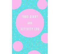Food Diary and Activity Log: Eat Drink Exercise Sleep Journal Notebook,Food Journal & Activity Tracker,Meal Diary for your health,Tracking Meal,6"x9",Best Gift for Your Friend
