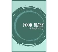 Food Diary and Symptom Log: Simple Allergy and Food Sensitivity Journal, 90 Days Food and Symptom Tracker, Perfect for Tracking Intolerances and Allergies for Special Diet