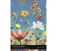 FOOD DIARY - Compatible With The Cambridge Diet - Amazing Day: 3 Month Food, Featuring - Good Habit Tracker, Weight Graph, Food Values, Activity Tracker and More!