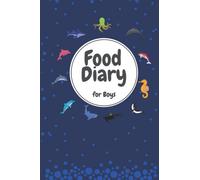 Food Diary for Boys: Keep a Daily Record of What Your Child Eats | Breakfast, Lunch, Dinner…| Track the Food Groups Eaten | Perfect Gift for meal planning | 125 Pages - Fish Design.