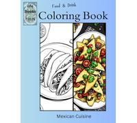 Food & Drink Coloring Book Series: Mexican Cuisine