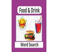 Food & Drink Word Search Puzzle Book: Word Searches with Easy to Read Print about Food & Drink, International Culinary Delights and Tasty Drinks 6x9 ... Gifts for Vacations, Holidays and Free Time