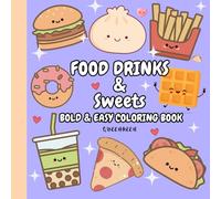Food, Drinks and Sweets: 50 Fun & Easy Food, Drinks & Dessert Coloring Pages for Kids, Teens & Adults. Bold and Easy. BLUE COVER