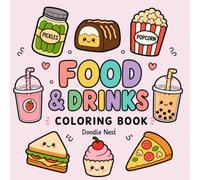 Food & Drinks: Bold and Easy Coloring Book | Relaxing Coloring Pages for Kids, Teens & Adults | Cute Kawaii Foods, Sweet Treats, Cozy Cafés & Fun Snacks to Color