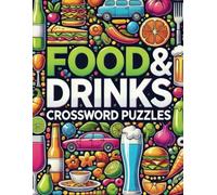 Food & drinks Crossword Puzzles: A Culinary Journey Themed puzzles for adults about historical foods, global cuisine, street food, chefs, cooking ... fruits and vegetables, herbes and spices ...