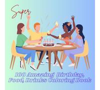 Food, Drinks, Snacks & Birthday Cake Coloring Book: Bold and Easy Color Drawing for Kids & Adults, Volume # 2