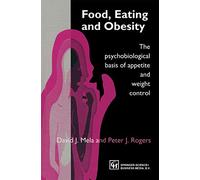 Food, Eating and Obesity: The Psychological Basis of Appetite and Weight Control