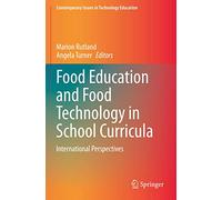 Food Education and Food Technology in School Curricula – International Perspectives