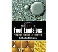 Food Emulsions: Principles, Practices, and Techniques, Third Edition