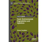 Food, Environmental Degradation and Injustices (Palgrave Studies in Green Criminology)