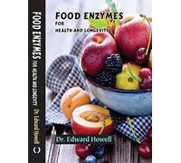 Food Enzymes for Health and Longevity