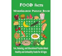 Food Facts Word Search Puzzle Book: Fun, Relaxing, and Educational Puzzles About Healthy and Unhealthy Foods for All Ages,large print