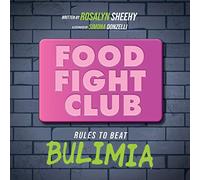 Food Fight Club: Rules to Beat Bulimia