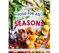 Food For All Seasons (The Australian Women's Weekly)