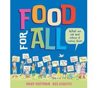 Food for All : What We Eat and Where it Comes From