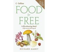 [(Food for Free)] [ By (author) Richard Mabey ] [April, 2007]
