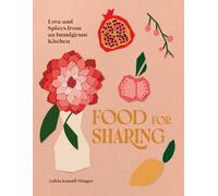 Food for Sharing: Love and Spices from an Immigrant Kitchen