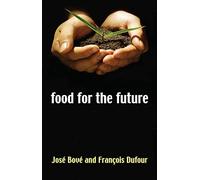 Food for the Future: Agriculture for a Global Age