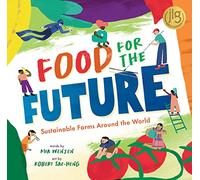 Food for the Future: Sustainable Farms Around the World – Barefoot Books