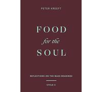 Food for the Soul: Reflections on the Mass Readings (Cycle C) Volume 3