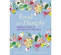 Food for Thought: Mindful Eating to Nourish Body and Soul
